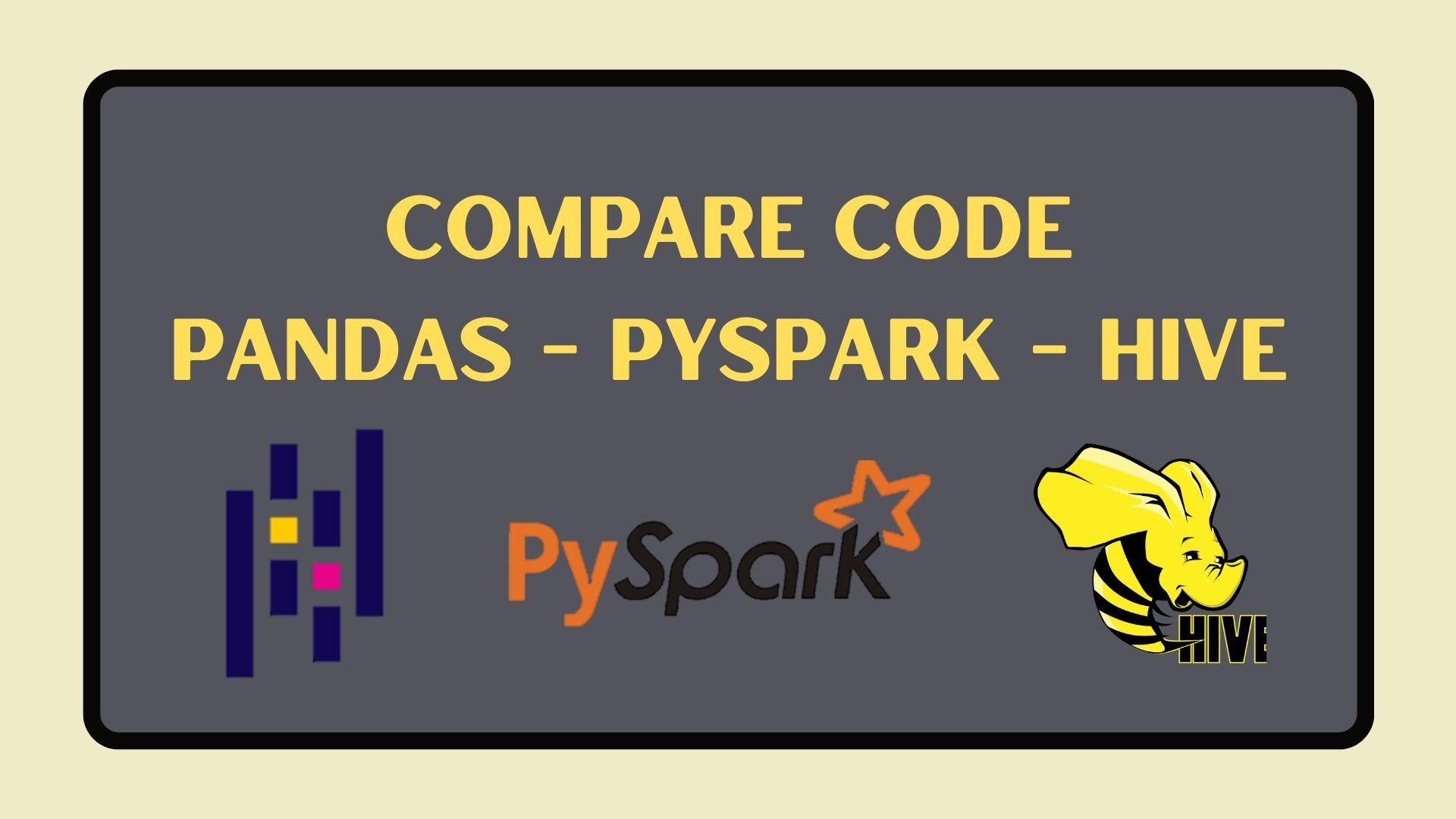 compare-code-pandas-pyspark-hive